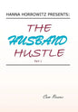 Hanna Horrowitz Presents: The Husband Hustle Part 1 - Hardcover