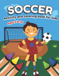 Soccer Activity and Coloring Book for kids Ages 5 and up: Fun for boys and girls, Preschool, Kindergarten - Paperback