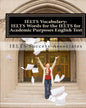 IELTS Vocabulary: IELTS Words for the IELTS for Academic Purposes English Test - Paperback