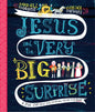 Jesus and the Very Big Surprise Storybook: A True Story about Jesus, His Return, and How to Be Ready - Hardcover
