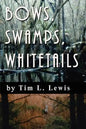 Bows, Swamps, Whitetails - Paperback