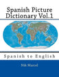 Spanish Picture Dictionary Vol.1: Spanish to English - Paperback