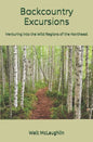 Backcountry Excursions: Venturing into the Wild Regions of the Northeast - Paperback