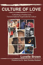 Culture of Love: Cultivating a Positive and Transformational Organizational Culture - Paperback