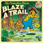 The Berenstain Bears Blaze a Trail - Hardcover