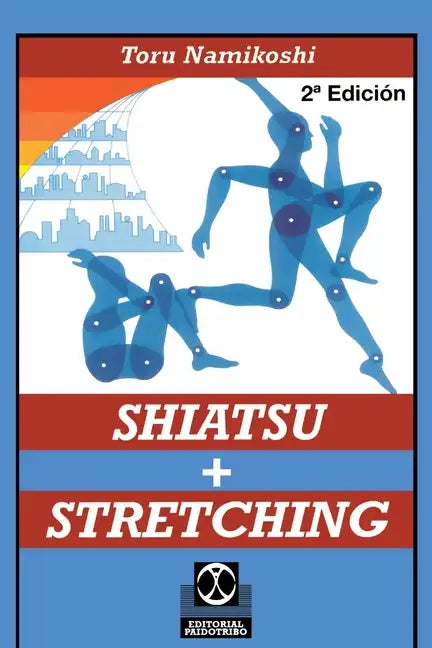 Shiatsu + Stretching - Paperback