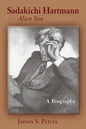 Sadakichi Hartmann, Alien Son: A Biography - Paperback