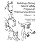 Building a Strong Patient Safety Program in Veterinary Medicine - Paperback
