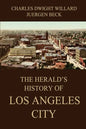The Herald's History of Los Angeles City - Paperback