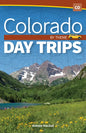 Colorado Day Trips by Theme - Hardcover