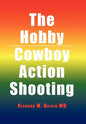 The Hobby/Cowboy Action Shooting - Hardcover