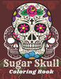 Sugar Skull Coloring Book: A Day of the Death Sugar Skulls Coloring Book With Big Skulls Designs Anti-Stress Reliving Relaxation For Adults - Paperback