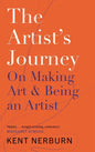 The Artist's Journey: On Making Art & Being an Artist - Paperback