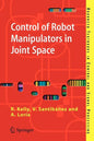 Control of Robot Manipulators in Joint Space - Paperback