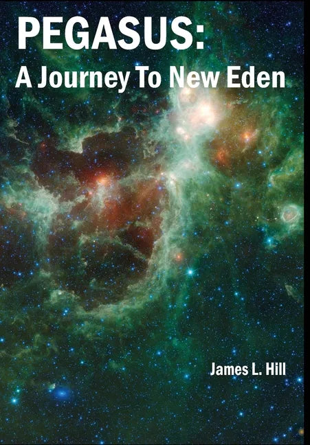 Pegasus: A Journey To New Eden - Hardcover