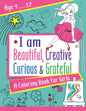 I am Beautiful, Creative, Curious & Grateful: A coloring Book For Girls ages 4 - 12: Activity Book with inspirations - Paperback