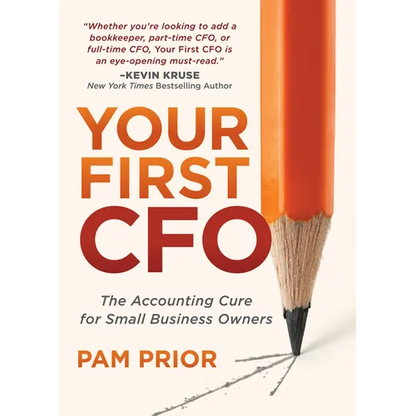 Your First CFO: The Accounting Cure for Small Business Owners - Paperback