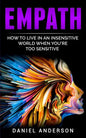 Empath: How to live in an insensitive world when you're too sensitive - Paperback