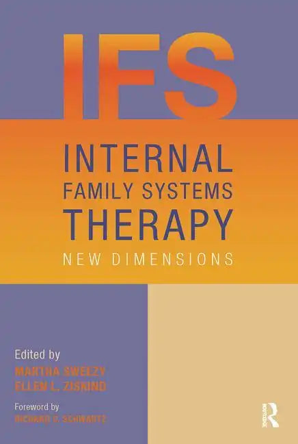 Internal Family Systems Therapy: New Dimensions - Paperback