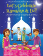 Let's Celebrate Ramadan & Eid! (Muslim Festival of Fasting & Sweets) (Maya & Neel's India Adventure Series, Book 4) - Paperback