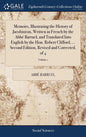 Memoirs, Illustrating the History of Jacobinism, Written in French by the Abbé Barruel, and Translated Into English by the Hon. Robert Clifford, ... S - Hardcover