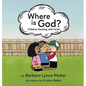 Where is God?, Children Dealing with Grief - Hardcover