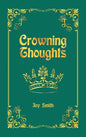 Crowning Thoughts - Hardcover