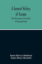 A General History Of Europe: From The Origins Of Civilization To The Present Time - Paperback