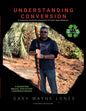Understanding Conversion: A Cautionary Prophetic Declaration For All Born-Again Believers - Paperback