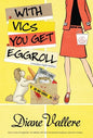 With Vics You Get Eggroll - Hardcover