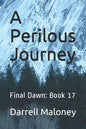 A Perilous Journey: Final Dawn: Book 17 - Paperback