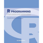 R Programming - R Language For Absolute Beginners - Paperback