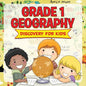 Grade 1 Geography: Discovery For Kids (Geography For Kids) - Paperback