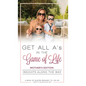 Get All A's in the Game of Life: Insights Along the Way: Mother's Edition - Hardcover