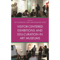 Visitor-Centered Exhibitions and Edu-Curation in Art Museums - Paperback