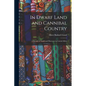 In Dwarf Land and Cannibal Country: A Record of Travel and Discovery in Central Africa - Paperback