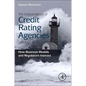 The Independence of Credit Rating Agencies: How Business Models and Regulators Interact - Hardcover