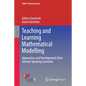 Teaching and Learning Mathematical Modelling: Approaches and Developments from German Speaking Countries - Paperback