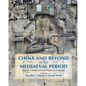 China and Beyond in the Mediaeval Period: Cultural Crossings and Inter-Regional Connections - Paperback