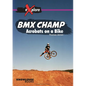 BMX Champ: Acrobats on a Bike - Paperback
