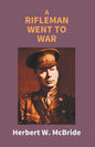 A Rifleman Went To War - Paperback