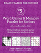 Brain Teasers for Seniors #5: Word Games & Memory Puzzles for Seniors. Mental challenge puzzles & games - Brain teasers for adults for all ages - Paperback