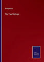 The Two Bishops - Paperback