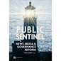 Public Sentinel: News Media and Governance Reform - Paperback