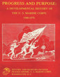 Progress and Purpose: Developmental History of the United States Marine Corps, 1900-1970 - Paperback