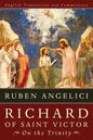 Richard of Saint Victor, on the Trinity: English Translation and Commentary - Paperback