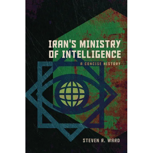 Iran's Ministry of Intelligence: A Concise History - Paperback