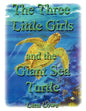 The Three Little Girls and the Giant Sea Turtle - Paperback