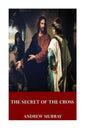 The Secret of the Cross - Paperback