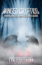 Winged Cryptids: Humanoids, Monsters & Anomalous Creatures Casebook - Paperback